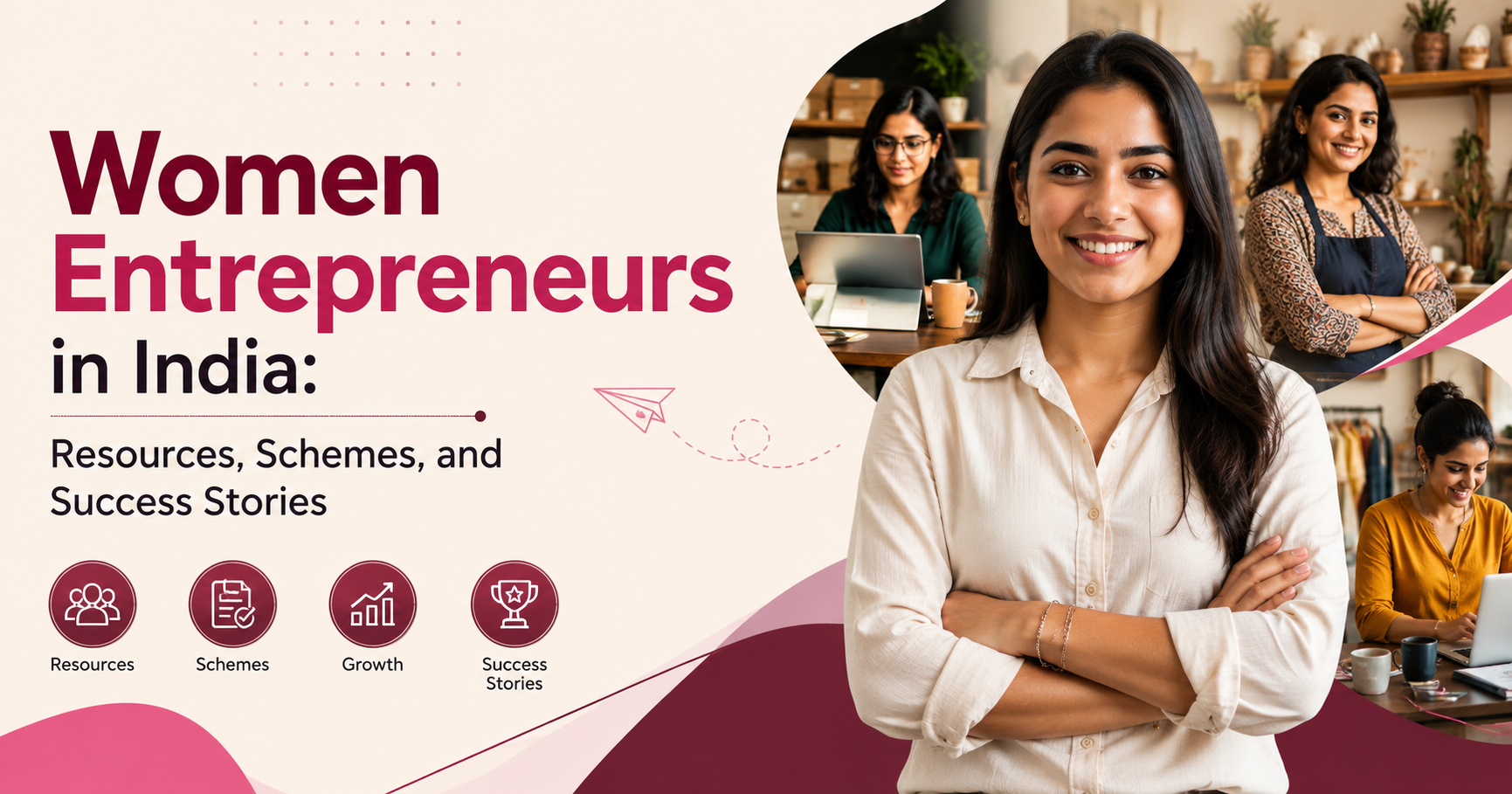 Women Entrepreneurs in India: Resources, Schemes, and Success Stories