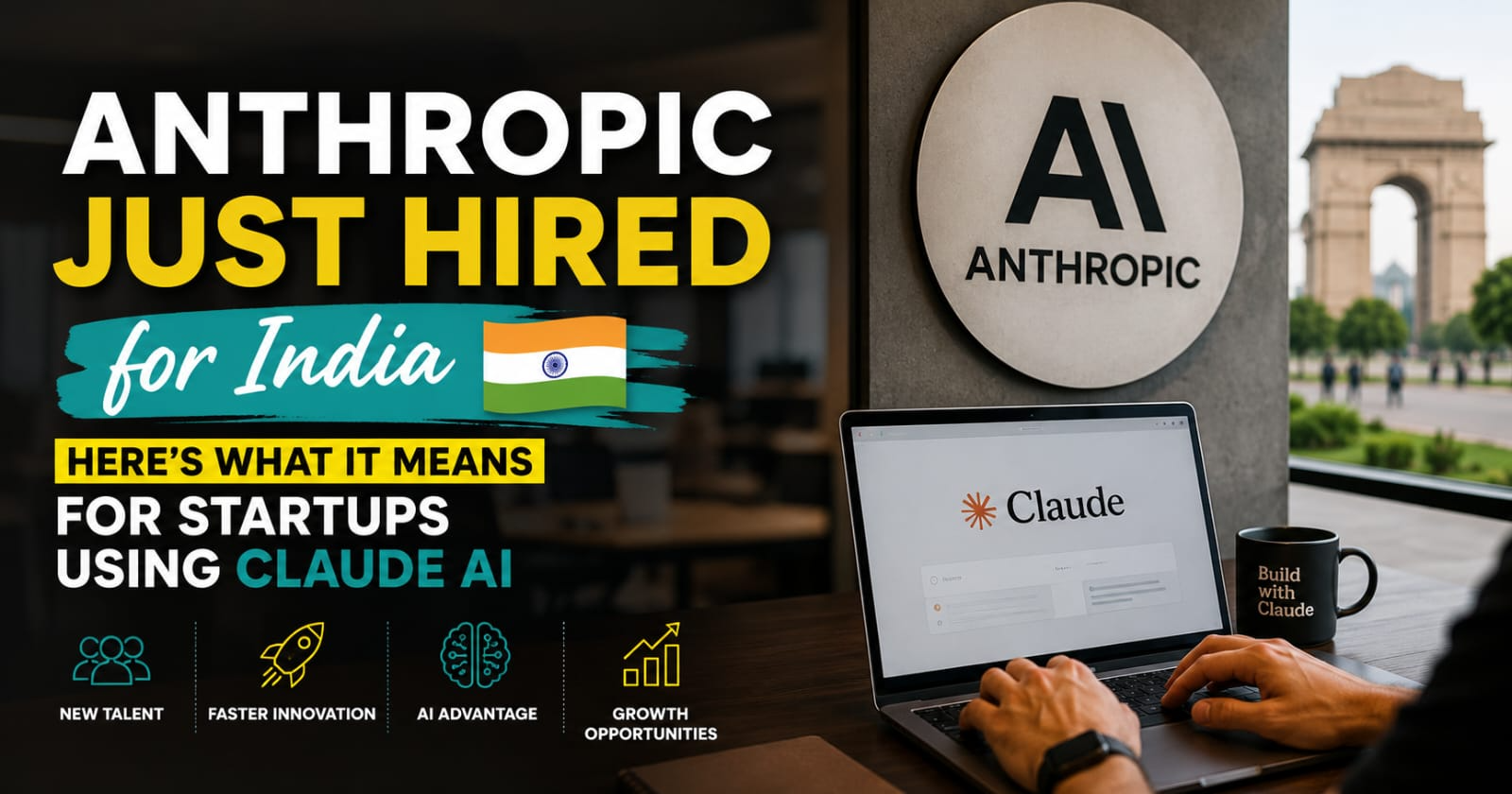 Anthropic Just Hired for India — Here's What It Means for Startups Using Claude AI
